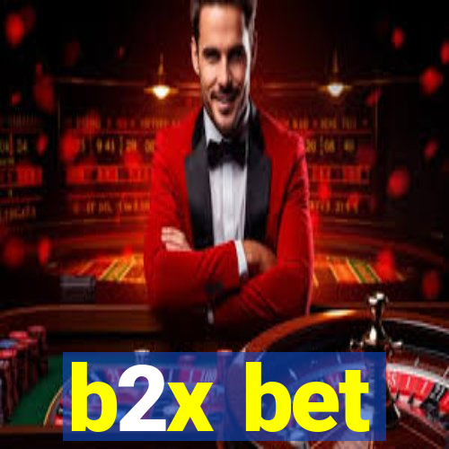 b2x bet